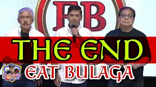 THE END NA ANG SIKAT NA &quot;EAT BULAGA&quot; AFTER 44 YRS. Alamin ang dahilan