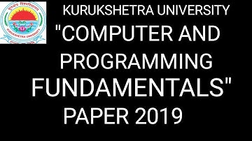 Kuk Bsc Computer science  1st Semester Paper Computer and programing fundamental 2019