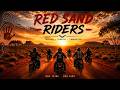 RED SAND RIDERS | Australian Outback Motorcycle Anthem | Tribe Moto Collective