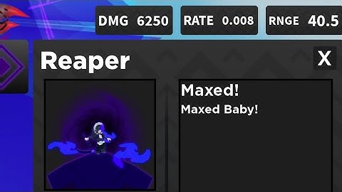 Maxed reaper. | arena tower defense