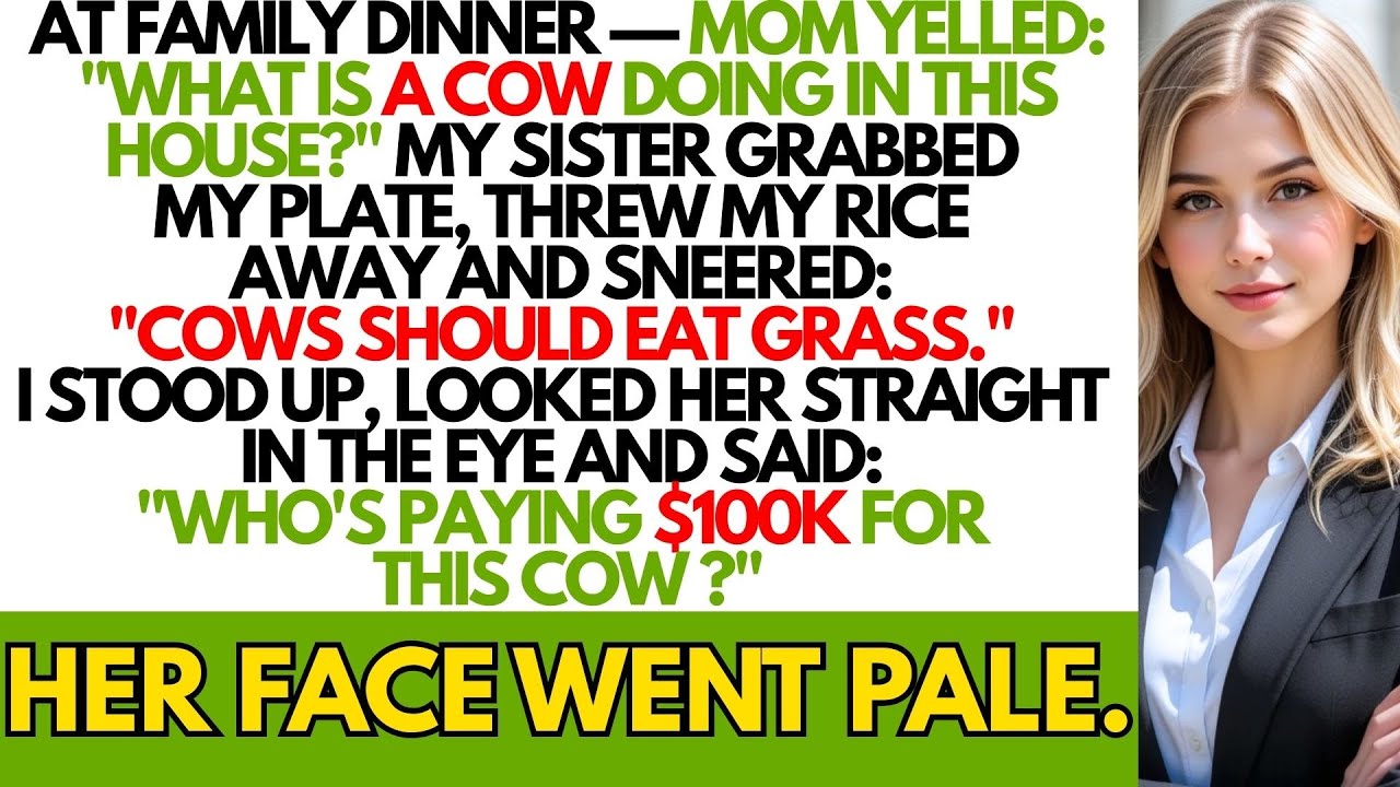 At Family Dinner, Mom Yelled "What Is a Cow Doing in This House?" I Did ...