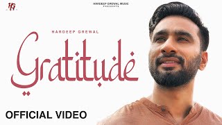 Gratitude (Official Video) - Hardeep Grewal | R Guru | EP Positive Vibes | New Punjabi Songs 2023