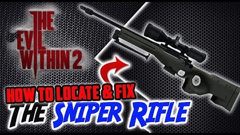 The Evil Within 2  - How to FIX THE SNIPER RIFLE (Parts Location Guide)