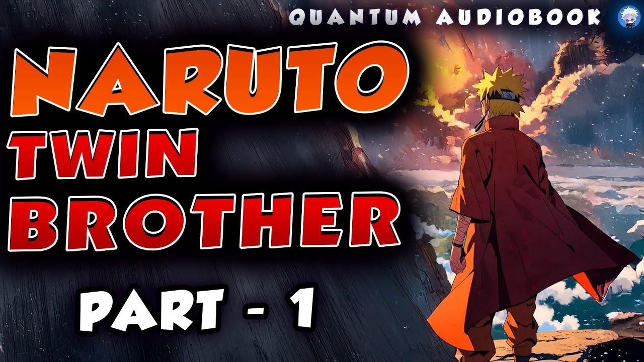 What If Naruto Had a Twin Brother? | Part 1 (Naruto Fanfiction Story)