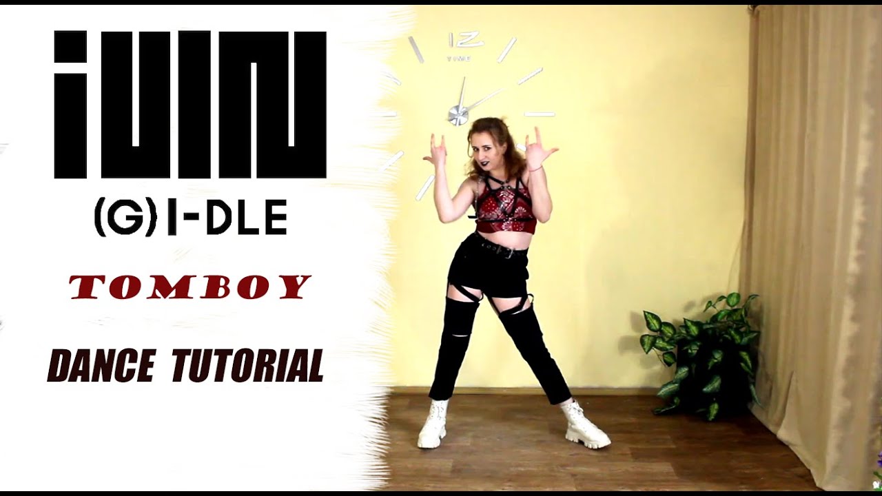 [(G)I-DLE - TOMBOY] full dance tutorial