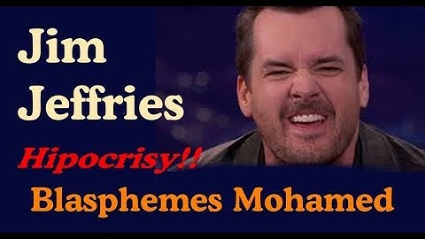 Jim Jeffries hidden camera blasphemes Mohamed & says Muslim babies...