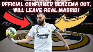 ✅ OFFICIAL CONFIRMED BENZEMA OUT, WILL LEAVE REAL MADRID! 😱