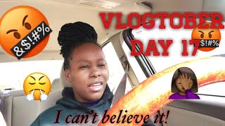 I CAN’T BELIEVE THIS HAPPENED! *Extremely Mad* | VLOG