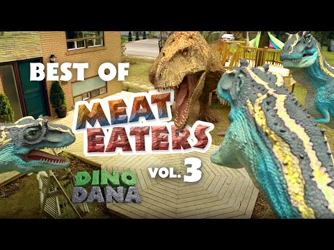 Dino Dana | Best of Meat Eaters - Vol. 3