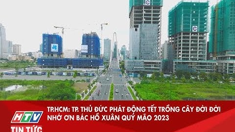 TP.HCM: TP. THỦ ĐỨC PHÁT ĐỘNG TẾT TRỒNG CÂY ĐỜI ĐỜI NHỚ ƠN BÁC HỒ XUÂN QUÝ MÃO 2023| HTV TIN TỨC