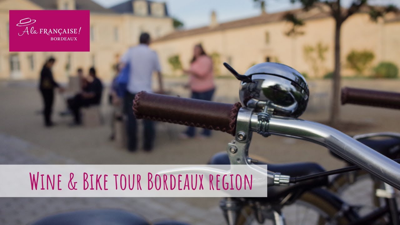 Wine and bike tour in Bordeaux Region YouTube