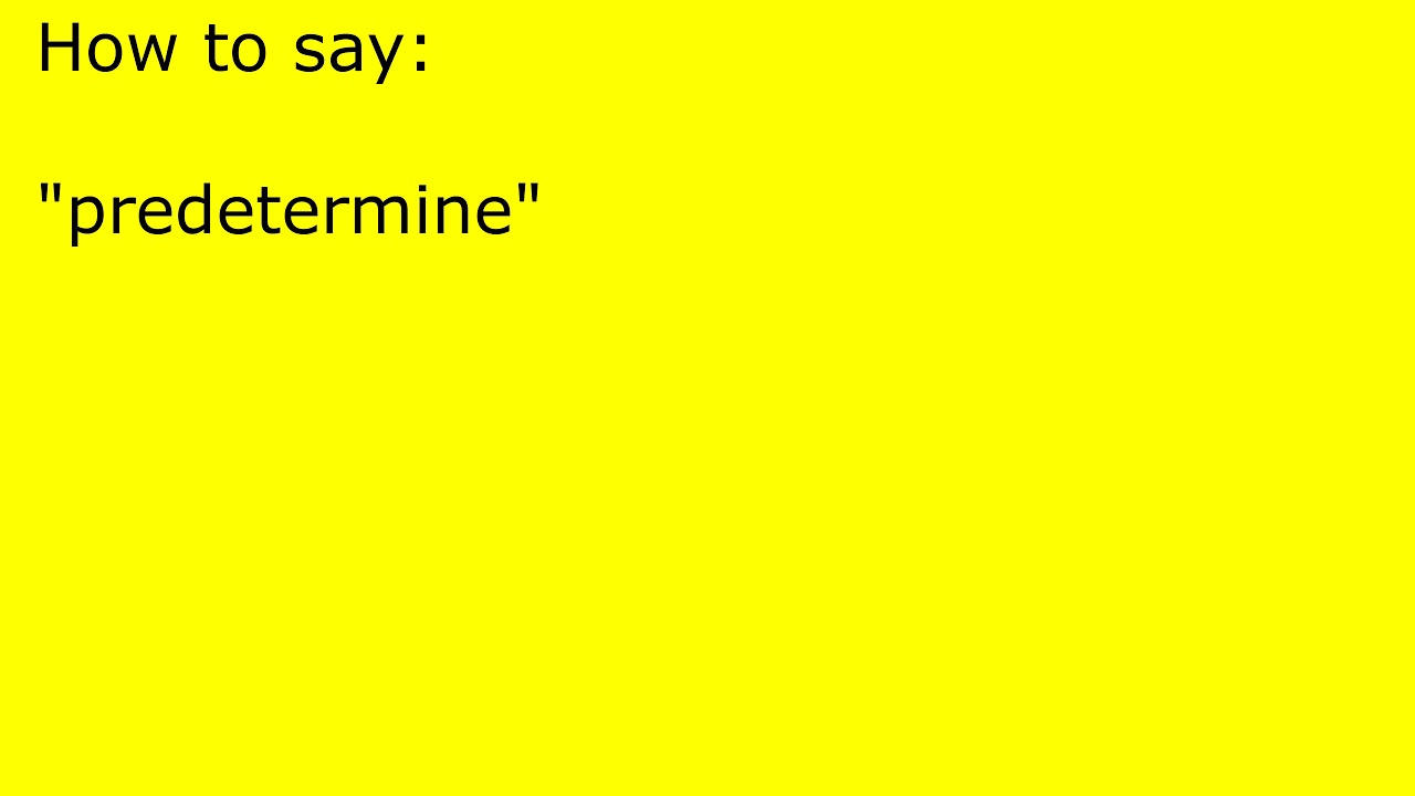 How to pronounce predetermine - YouTube