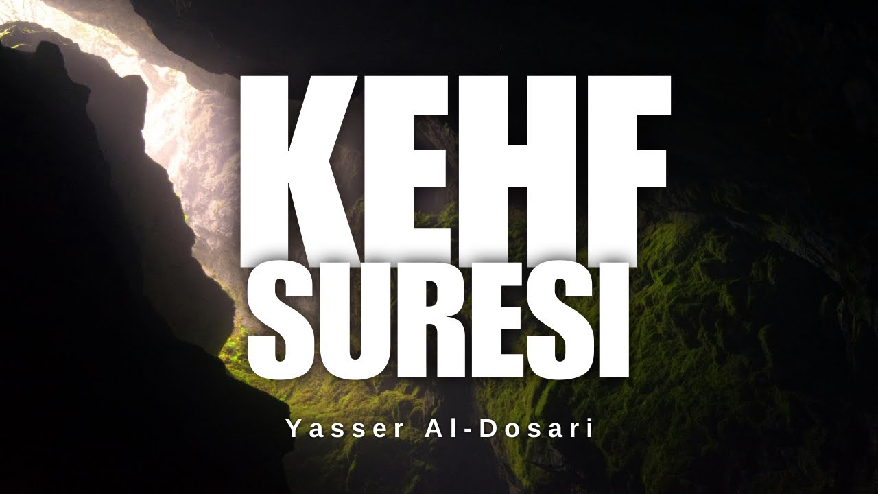 Kehf Suresi | Yasser el-Dosari