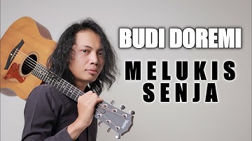 FELIX IRWAN | BUDI DOREMI - MELUKIS SENJA