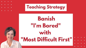 Strategy for Teaching Gifted Students: Most Difficult First