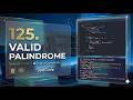 LeetCode 125. Valid Palindrome | String Normalization &amp; Two-Pointer Approach (C++)