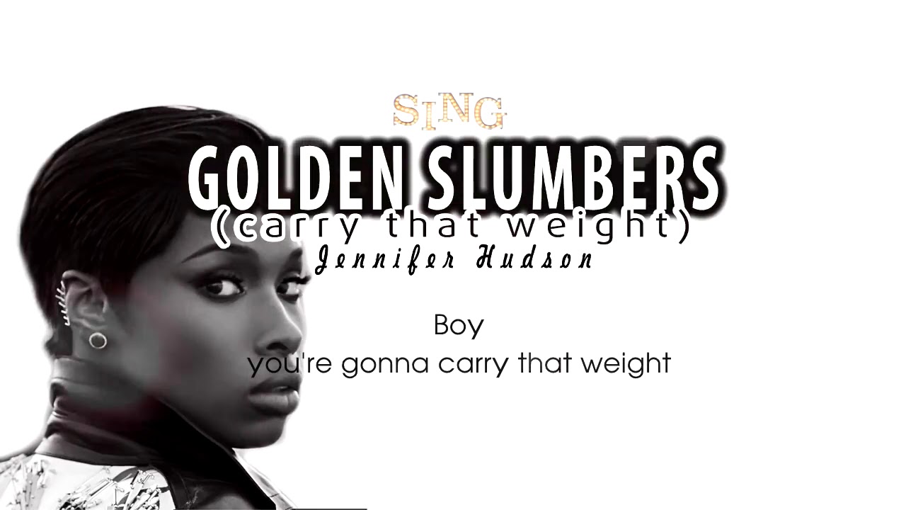 Download Lyrics Jennifer Hudson   Golden Slumbers  Carry That Weight SING Movie Soundtrack