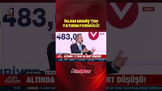 İslam Memişten Altın Yatırımcısına Tavsiye