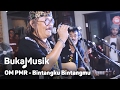 Download Lagu OM PMR - Bintangku Bintangmu | BukaMusik
