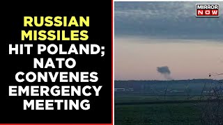 Russian Missiles Hit NATO Member Poland; 2 Killed | NATO Calls Emergency Meet | World News