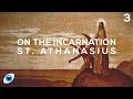 On the Incarnation - St. Athanasius // Chapter 3 - The Divine Dilemma and the Incarnation Continued