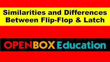 similarities and differences between Flipflop and latch