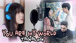 [TAGALOG] YOU ARE MY WORLD-Yoon Mirae (Legend of the Blue Sea OST) by Marianne Topacio  - Durasi: 4:02. 
