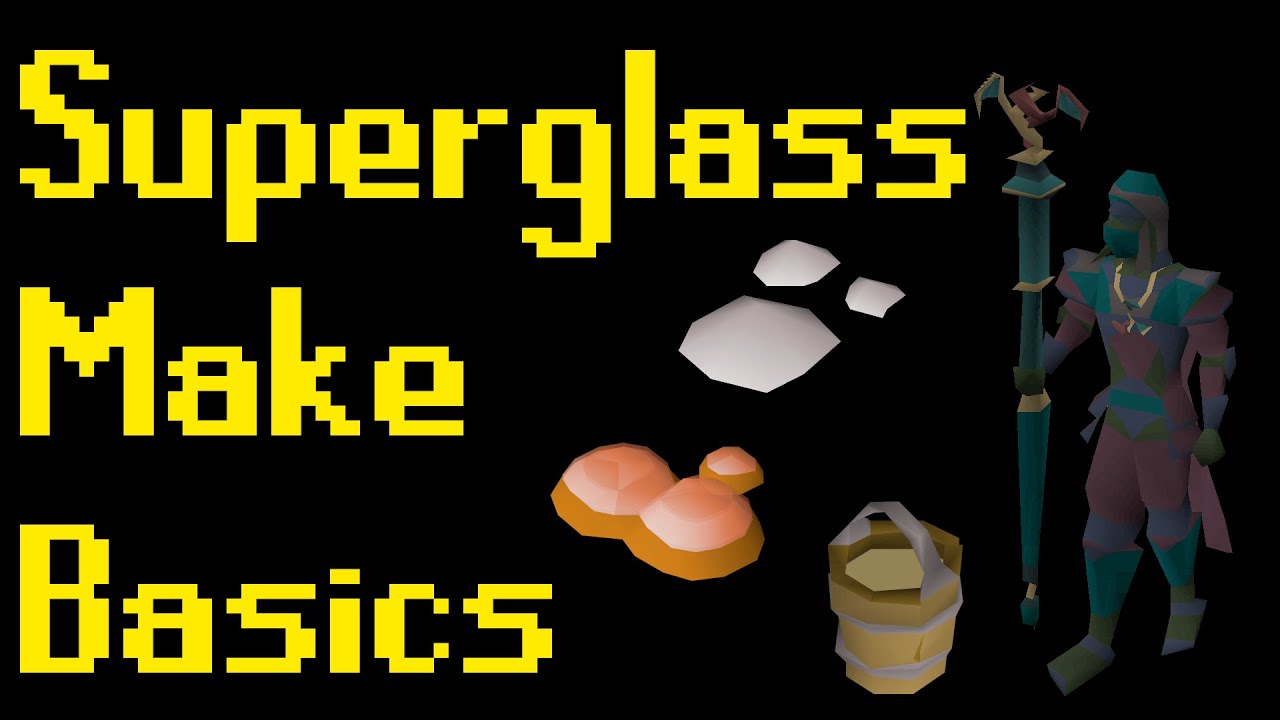 Basic Superglass Make Spell Guide 2021 (Osrs) - Youtube