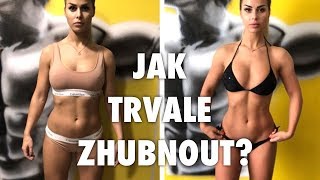 Jak trvale ZHUBNOUT ? | flexibilní stravování | IIFYM | Martina Markova LifeStyle