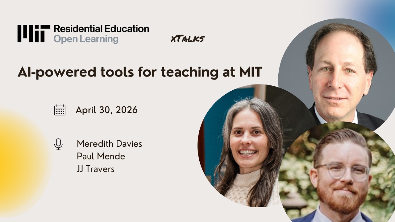 xTalk, April 30, 2026, AI-Powered Tools for Teaching at MIT