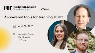 xTalk, April 30, 2026, AI-Powered Tools for Teaching at MIT (01)