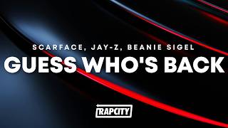 Scarface - Guess Who's Back (Lyrics) ft. JAY-Z & Beanie Sigel