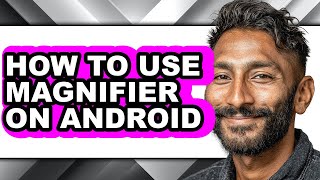 How to Use Magnifier on Android - Easy Guide screenshot 5
