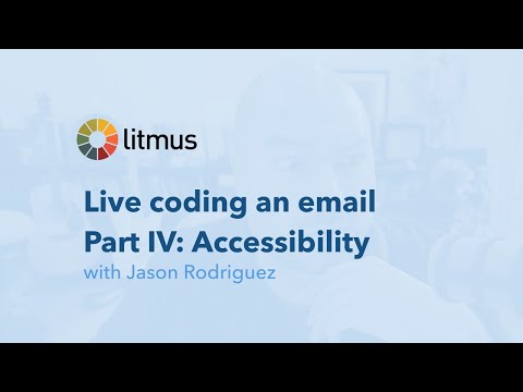 Live coding an email with Jason Rodriguez - Part IV: Accessibility