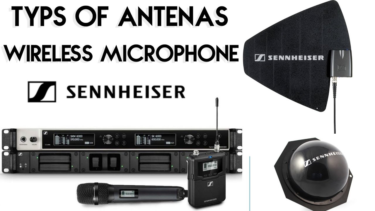 Types Of Antennas Sennheiser Wireless Microphone How To Setup Types Of Antennas Sennheiser Wireless Microphone How To Setup