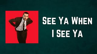 Miles Kane  - See Ya When I See Ya (Lyrics)