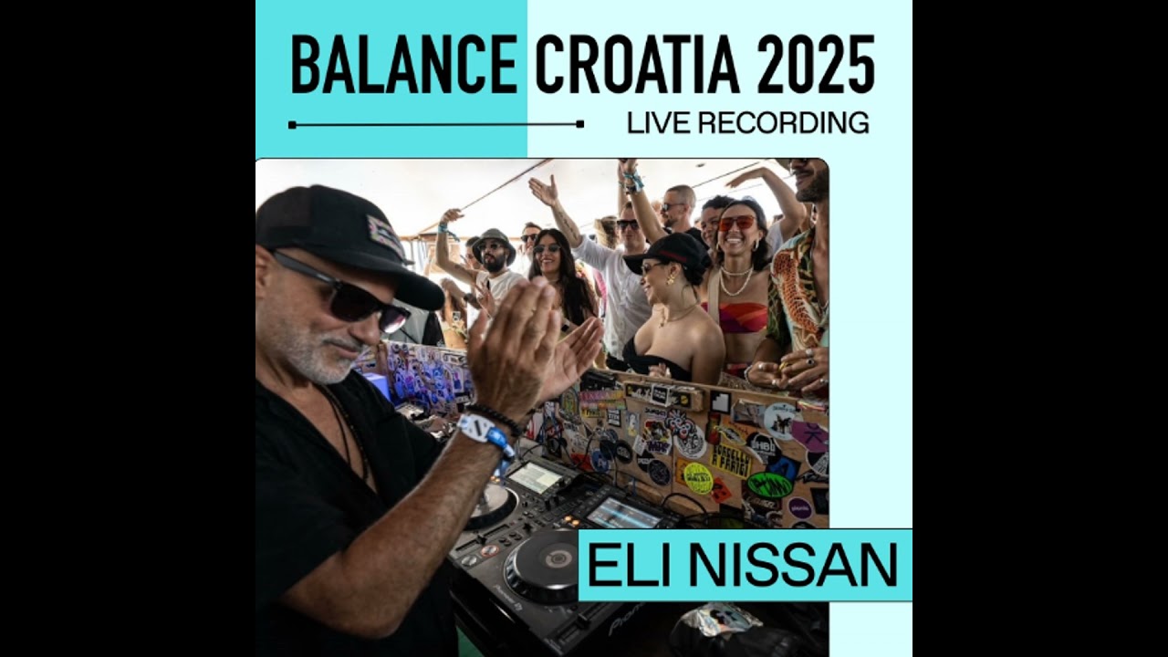 Eli Nissan: Live From Balance Croatia 2025
