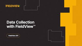 Details FieldView™ 201 Ep. 5 | Data Collection with FieldView News