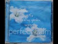 The healing garden waters  perfect calm 2001