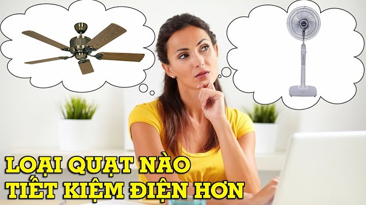 So sánh mức tiêu thụ điện các loại quạt