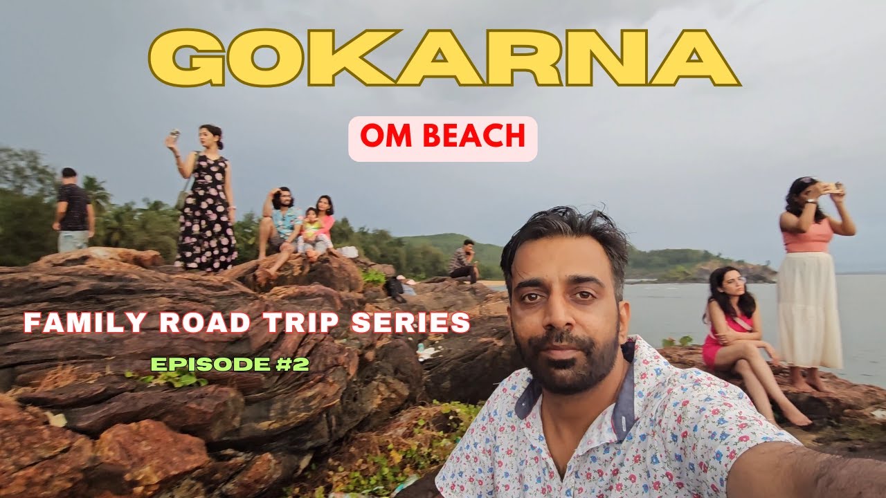 Family Road Trip Series: Gokarna Full Tour | EP-2