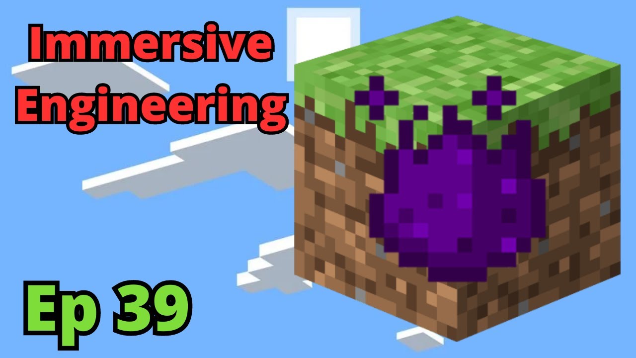 Mystical Block Ep. 39 Immersive Engineering YouTube