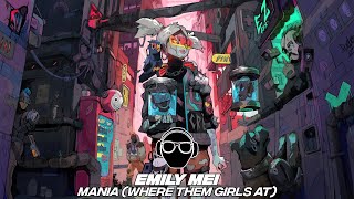 Emily Mei - MANIA (Where Them Girls At) Resimi