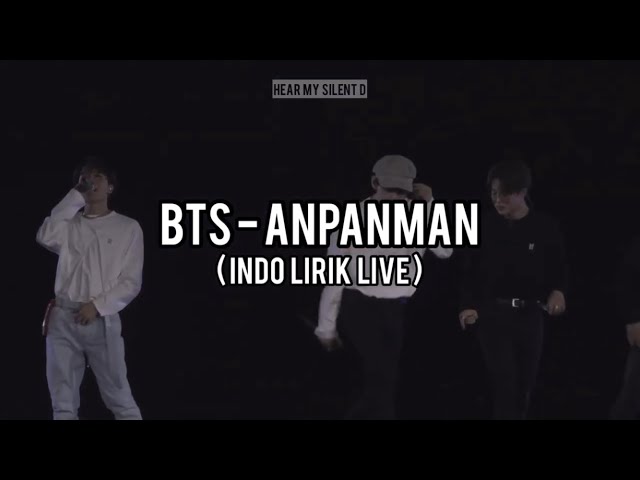 BTS - ANPANPANMAN (INDO LIRIK LIVE) class=