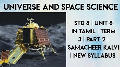 universe and space science 8th class | Physics | Science | Samacheer | part 2 | Unit 8 in tamil