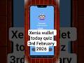 Xenea Wallet Today Quiz | 3rd February 2026 #Tecnicalfact #shorts