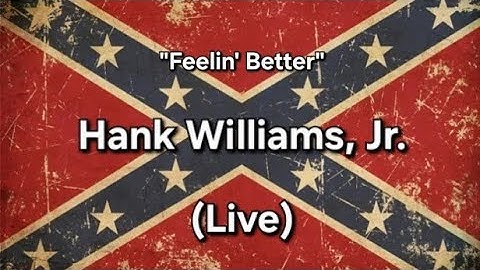 Thumbnail of Hank Williams, Jr. "Feelin' better" (Live) @HankJrOfficial