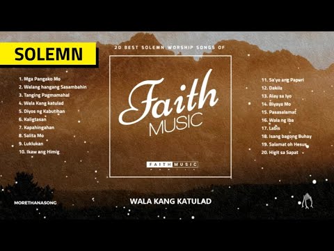 FAITHMUSIC MANILA   Best of Faith Music Manila Solemn Worship