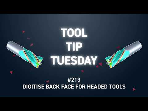 Tool Tip Tuesday #213 - Digitise Back Face for Headed Tools