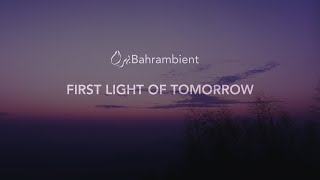 First Light of Tomorrow